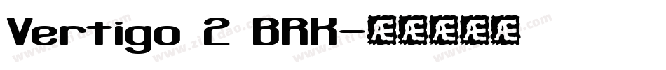 Vertigo 2 BRK字体转换